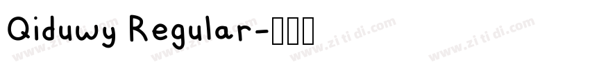 Qiduwy Regular字体转换 Qiduwy Regular字体转换